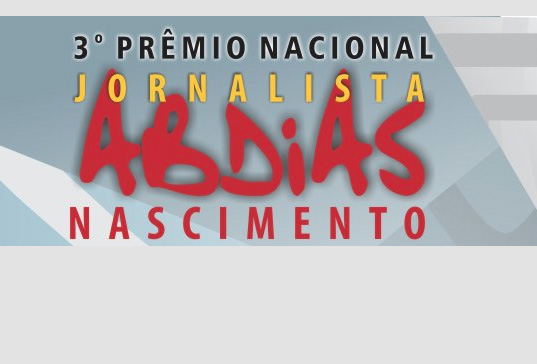 Falta um mês para o fim das inscrições no Prêmio Jornalista Abdias Nascimento