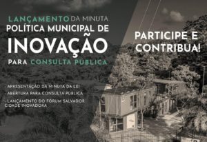 Lei Municipal de Inovação é pauta de audiência pública em Salvador