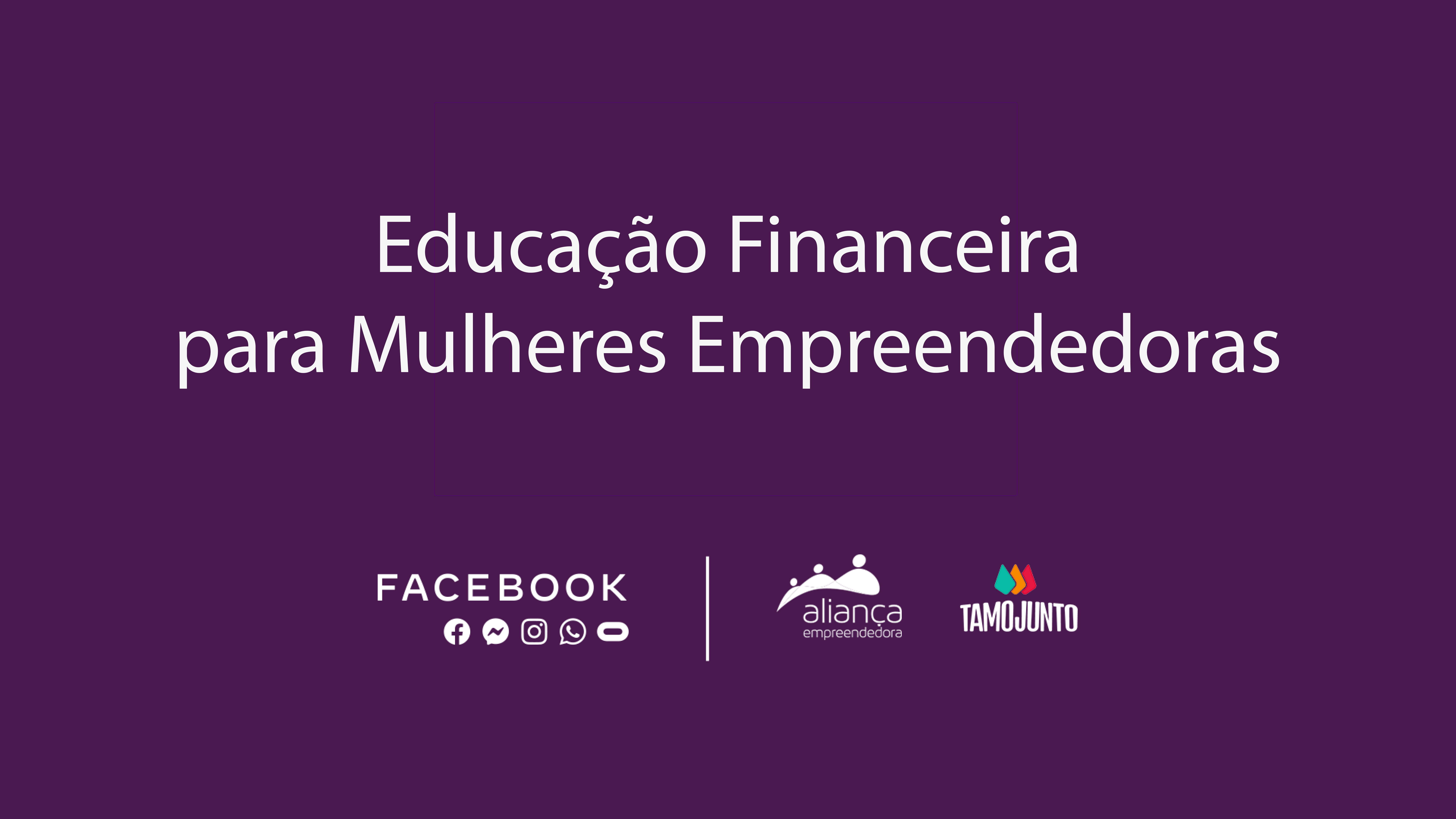 Inscrições abertas: curso sobre educação financeira para mulheres empreendedoras