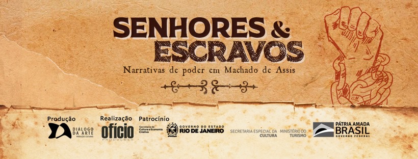 Começa amanhã o Projeto “Senhores e Escravos – narrativas de poder em Machado de Assis”