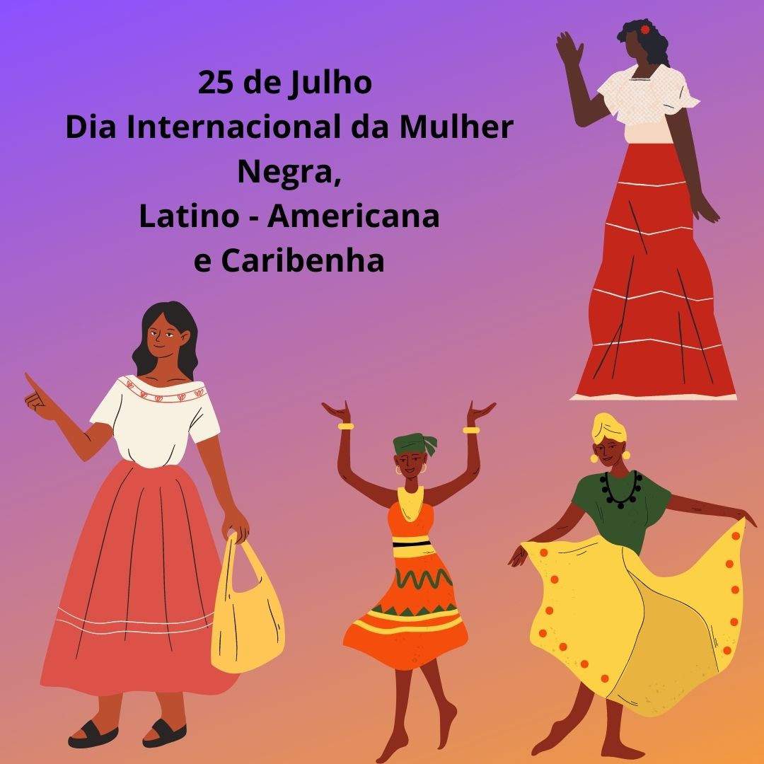 Saúdo a ti Mulher Preta, Latina e Caribenha