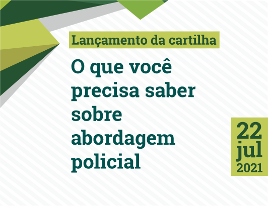 Defensoria Pública da Bahia lança nova edição da cartilha “O que você precisa saber sobre abordagem policial”