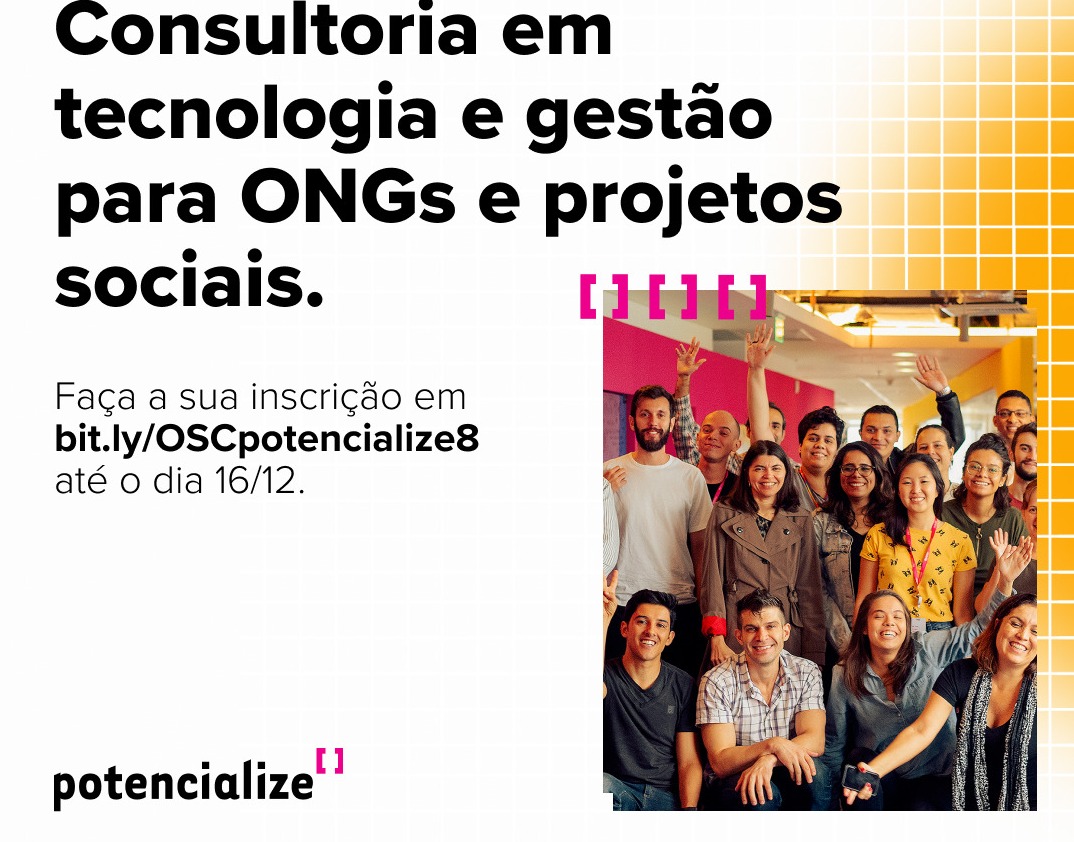 Potencialize tem inscrições para ONGs e Projetos Sociais