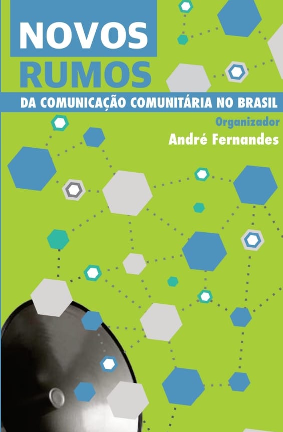 Lançamento do Livro – Novos Rumos da Comunicação Comunitária no Brasil