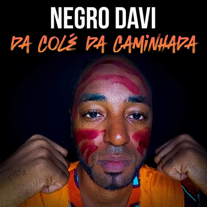 Rapper Negro Davi lança nova música, Da colé da caminhada