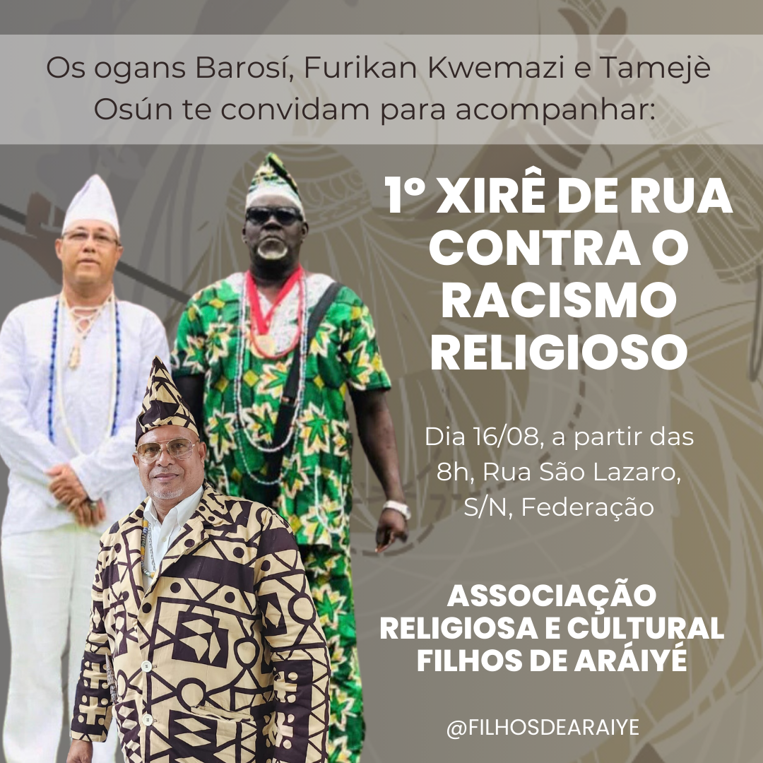 Associação Religiosa e Cultural Filhos de Aráiyé, realiza 1º Xirê de Rua, em Salvador