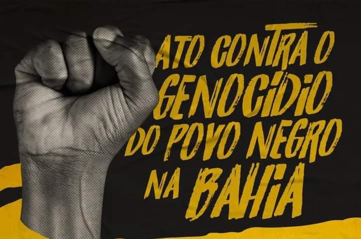 Ato contra o genocídio do povo negro na Bahia